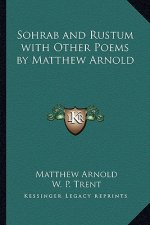 Sohrab and Rustum with Other Poems by Matthew Arnold