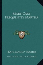 Mary Cary Frequently Martha