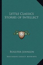Little Classics Stories of Intellect