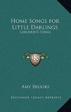 Home Songs for Little Darlings: Children's Songs