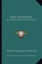 Red Saunders: His Adventures West and East