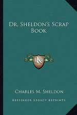 Dr. Sheldon's Scrap Book