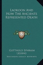 Laokoon and How the Ancients Represented Death
