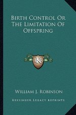 Birth Control or the Limitation of Offspring