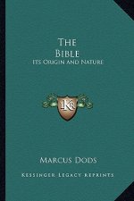The Bible: Its Origin and Nature