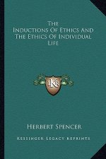 The Inductions of Ethics and the Ethics of Individual Life