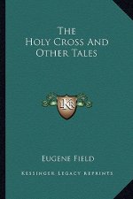The Holy Cross and Other Tales