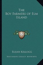 The Boy Farmers of ELM Island