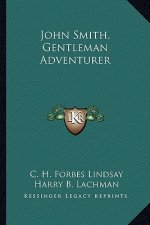 John Smith, Gentleman Adventurer