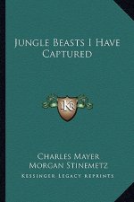 Jungle Beasts I Have Captured