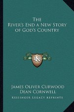 The River's End a New Story of God's Country