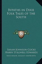 Bypaths in Dixie Folk Tales of the South