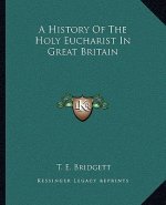 A History Of The Holy Eucharist In Great Britain