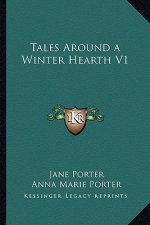 Tales Around a Winter Hearth V1