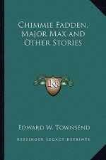 Chimmie Fadden, Major Max and Other Stories