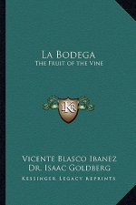 La Bodega: The Fruit of the Vine