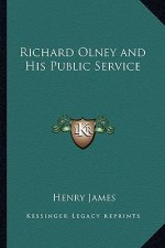 Richard Olney and His Public Service