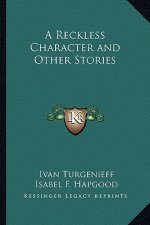 A Reckless Character and Other Stories