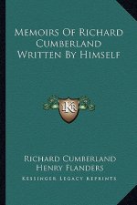 Memoirs of Richard Cumberland Written by Himself