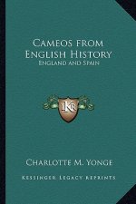 Cameos from English History: England and Spain