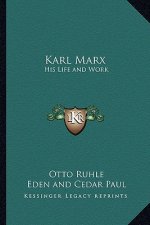 Karl Marx: His Life and Work