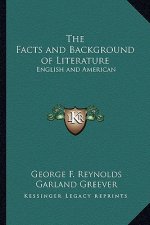 The Facts and Background of Literature: English and American