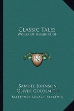 Classic Tales: Works of Imagination