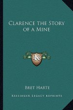 Clarence the Story of a Mine