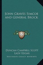 John Graves Simcoe and General Brock