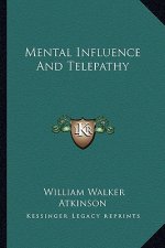 Mental Influence and Telepathy