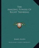 The Amazing Powers of Right Thinking