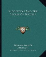 Suggestion and the Secret of Success