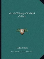 Occult Writings of Mabel Collins
