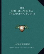 The Epistles and Six Theosophic Points
