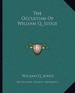 The Occultism of William Q. Judge
