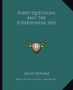 Forty Questions and the Supersensual Life