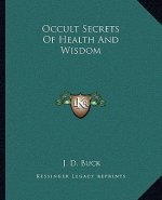 Occult Secrets of Health and Wisdom