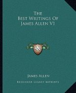 The Best Writings of James Allen V1