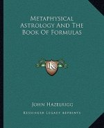 Metaphysical Astrology and the Book of Formulas