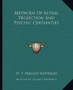 Methods of Astral Projection and Psychic Certainties