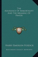 The Assurance of Immortality and the Meaning of Prayer