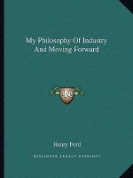 My Philosophy of Industry and Moving Forward