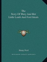 The Story Of Mary And Her Little Lamb And Ford Ideals