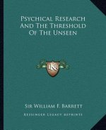 Psychical Research and the Threshold of the Unseen