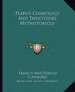Plato's Cosmology and Thucydides Mythistoricus