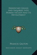 Hereditary Genius and Inquiries Into Human Faculty and Its Development