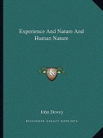 Experience and Nature and Human Nature