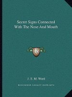 Secret Signs Connected with the Nose and Mouth