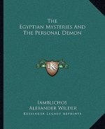 The Egyptian Mysteries and the Personal Demon