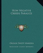 How Negative Creeds Paralyze